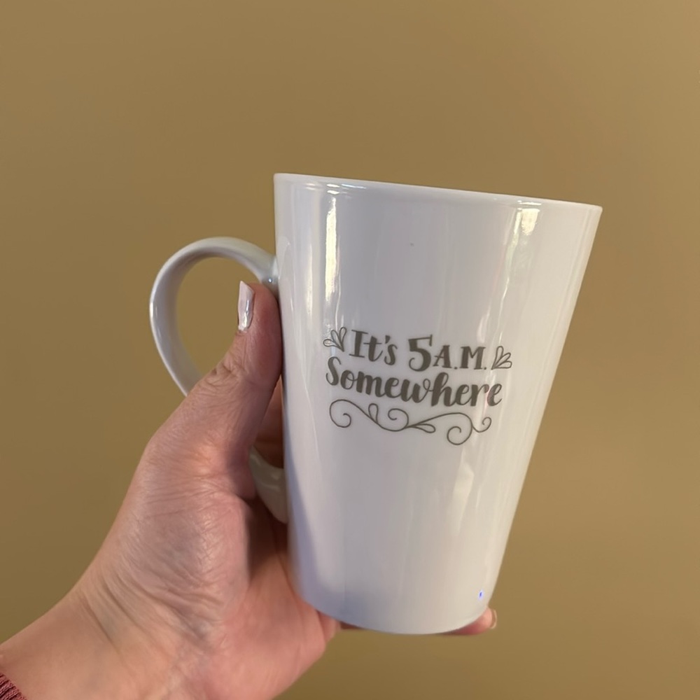 "Its 5am somewhere" Mug